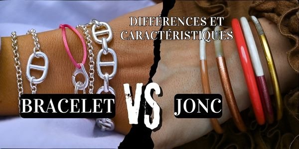 Bracelet VS Jonc : différences et caractéristiques