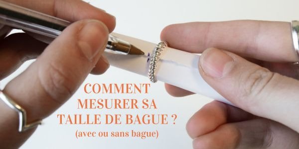 Comment mesurer sa taille de bague ?